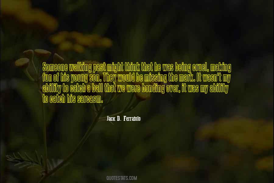 Missing The Fun Quotes #575299