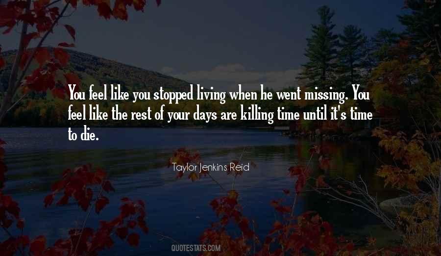 Missing These Days Quotes #1681491