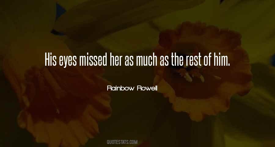Missing Those Eyes Quotes #1150179
