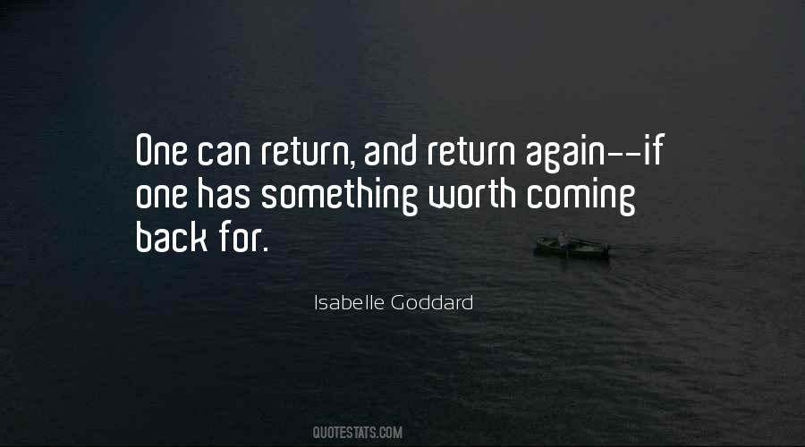 Quotes About Coming Back Again #1581321