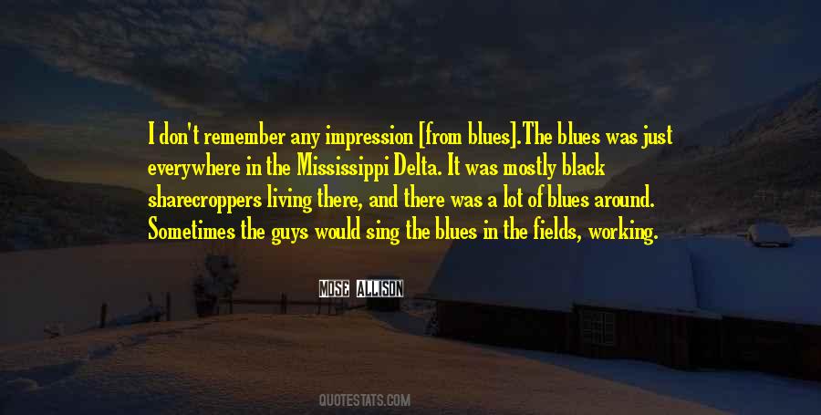 Mississippi Blues Quotes #641568