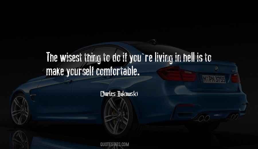 Quotes About Comfortable Living #1528329