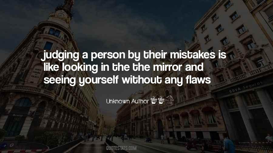 Mistakes And Flaws Quotes #1459781