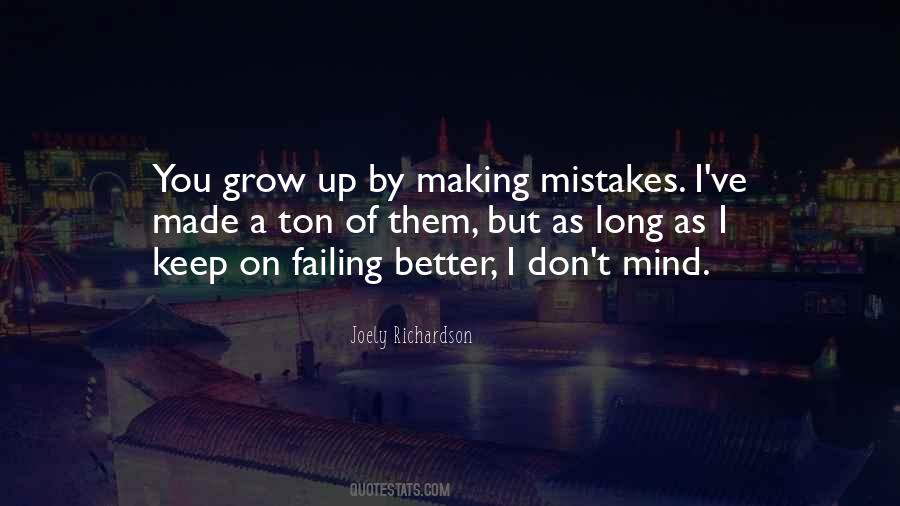 Mistakes Grow Quotes #639130