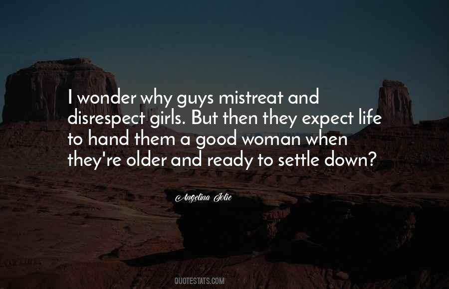 Mistreat A Woman Quotes #1123836