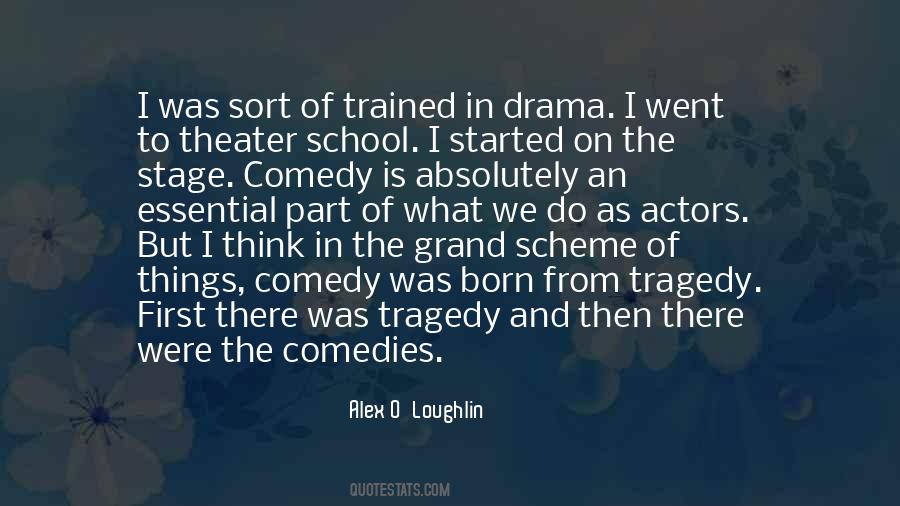 Quotes About Comedy And Tragedy #1046222