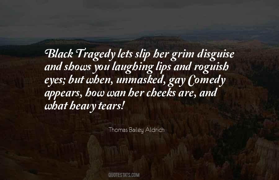 Quotes About Comedy And Tragedy #1195604