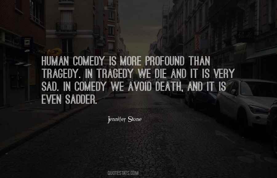 Quotes About Comedy And Tragedy #367726