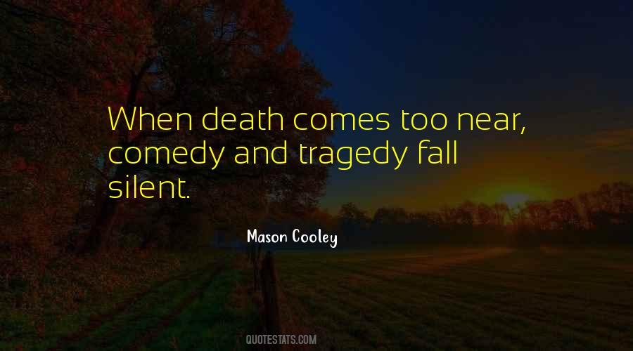 Quotes About Comedy And Tragedy #445599