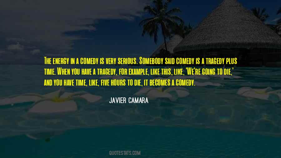 Quotes About Comedy And Tragedy #523451