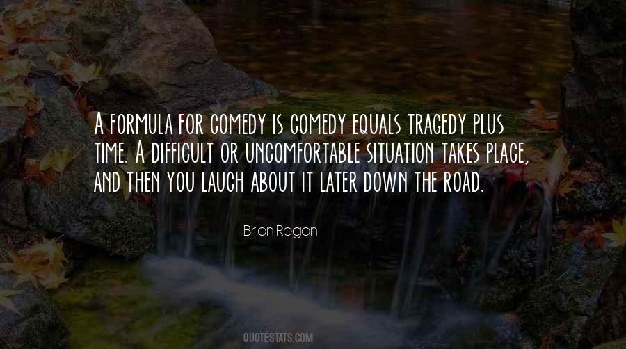 Quotes About Comedy And Tragedy #790806