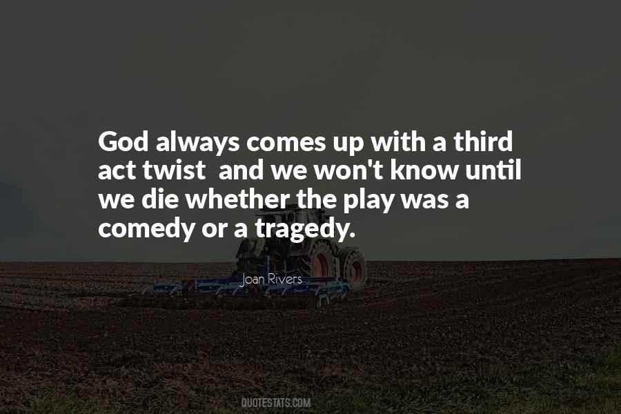 Quotes About Comedy And Tragedy #975872