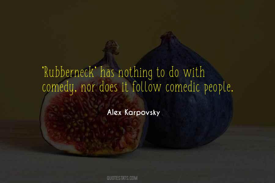 Quotes About Comedic #649247