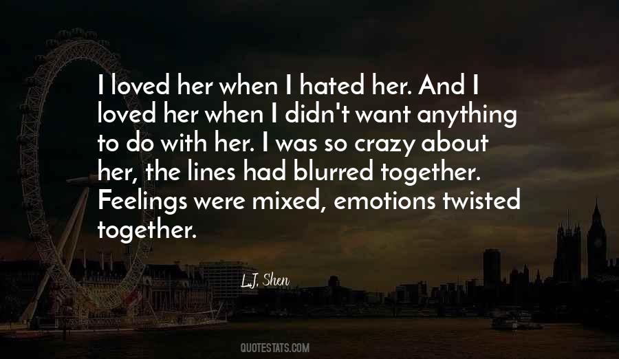 Mixed Up Emotions Quotes #1583404