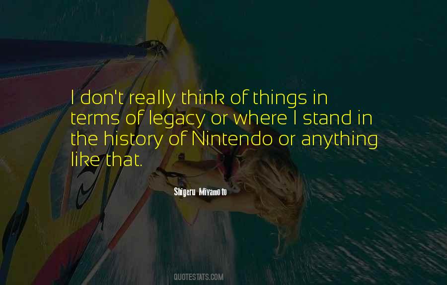 Miyamoto Nintendo Quotes #290074