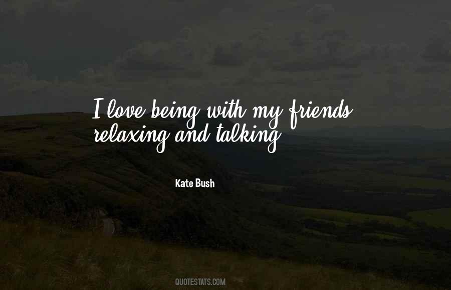 Quotes About Talking With Friends #1735120