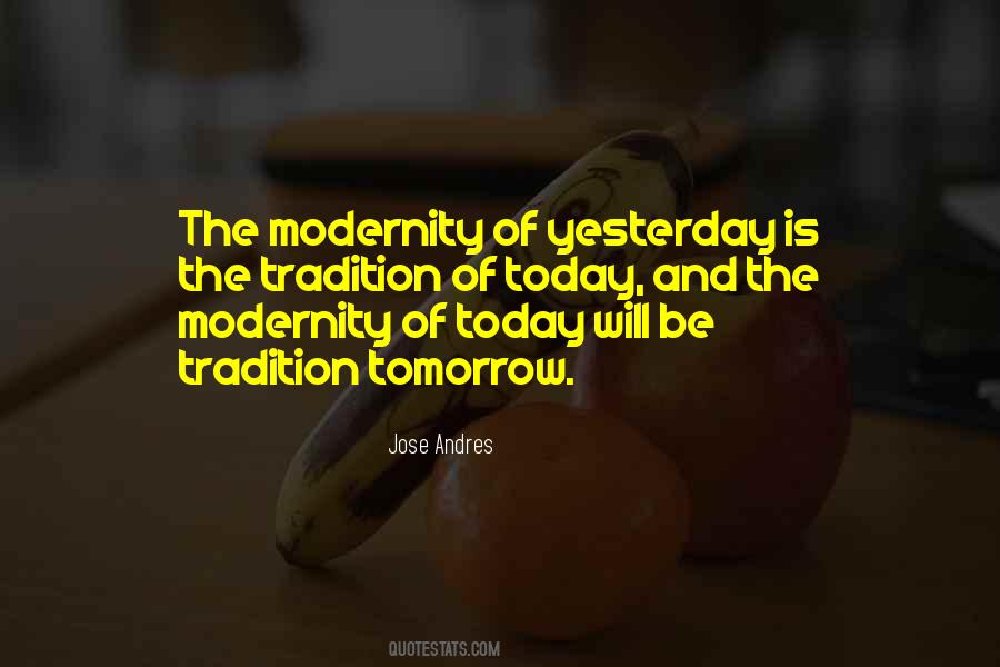 Modernity And Tradition Quotes #788836