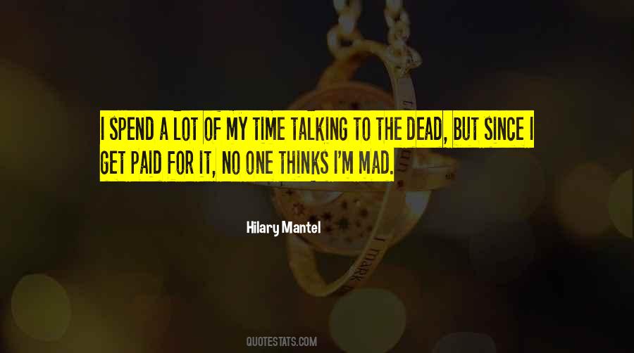 Quotes About Talking To The Dead #1368893