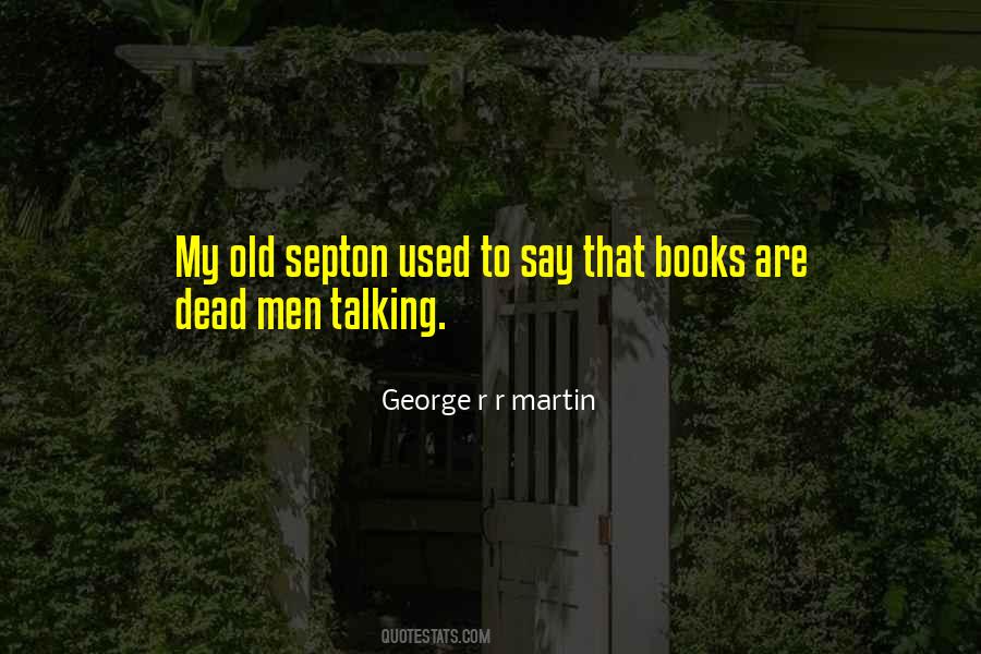 Quotes About Talking To The Dead #669559