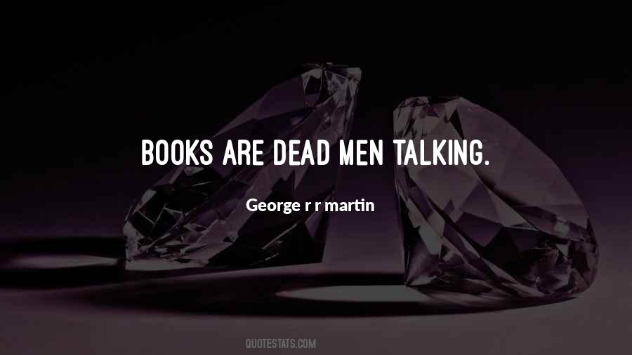 Quotes About Talking To The Dead #769244