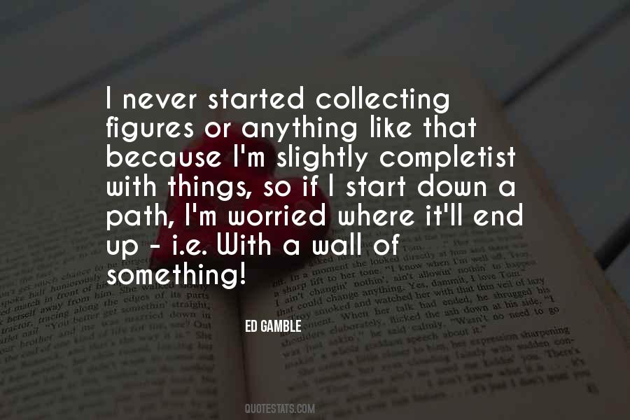 Quotes About Collecting Things #56611