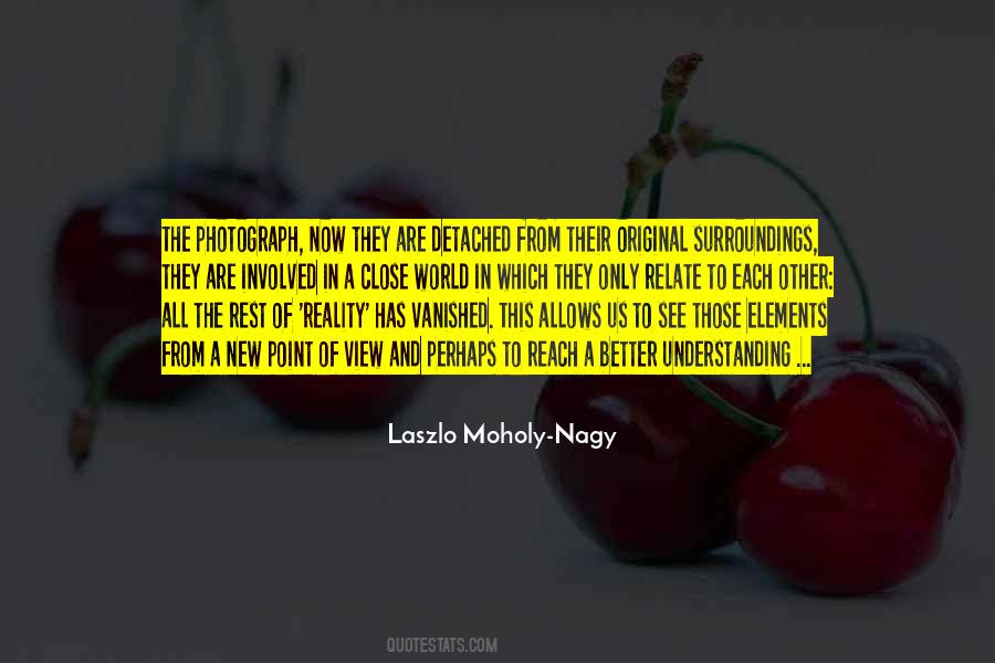 Moholy Nagy Quotes #1777822