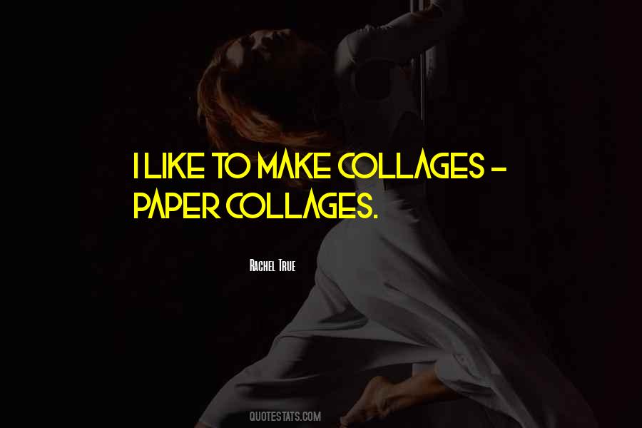 Quotes About Collages #1316283