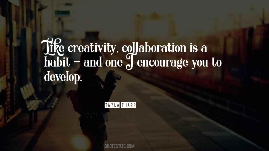 Quotes About Collaboration And Creativity #1690967