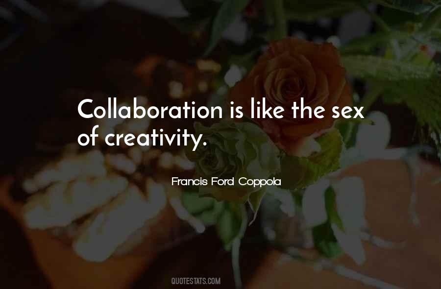 Quotes About Collaboration And Creativity #242115