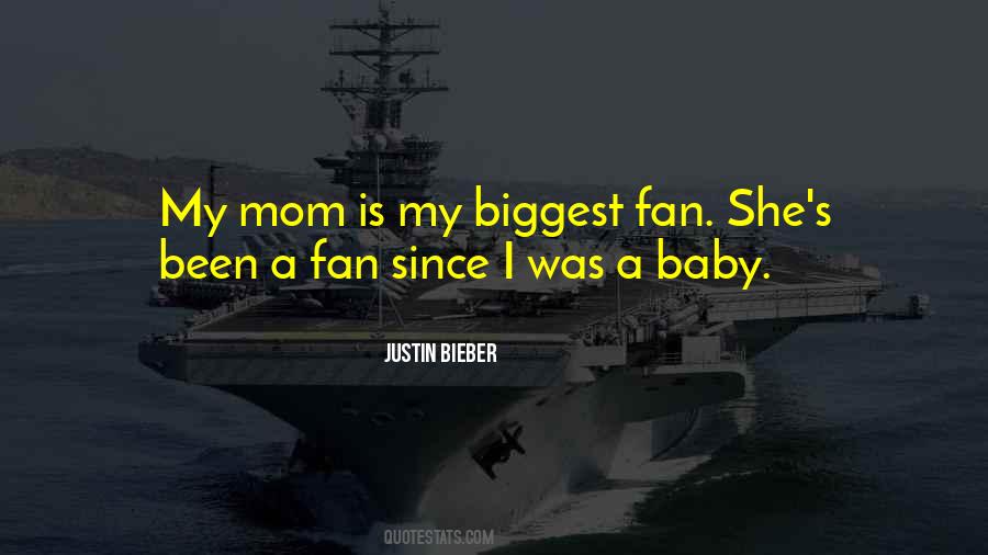 Mom Biggest Fan Quotes #490590