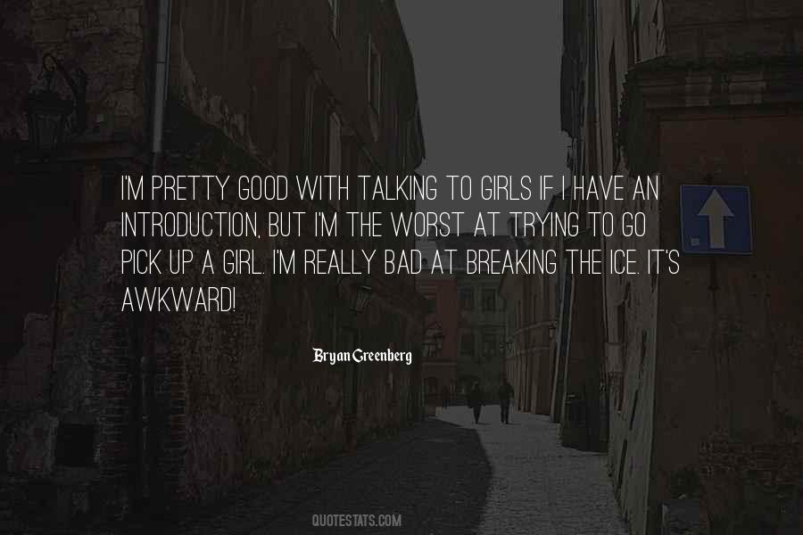 Quotes About Talking To A Girl #1435635 Quotes About Talking To A Girl #1435635