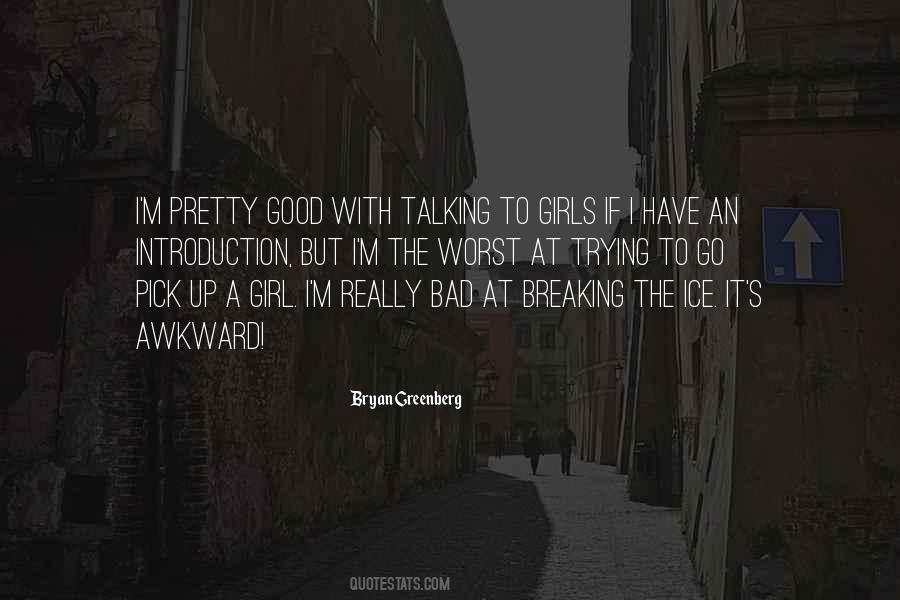 Quotes About Talking To A Girl #1435635