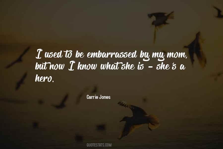 Mom Is My Hero Quotes #838505 Mom Is My Hero Quotes #838505