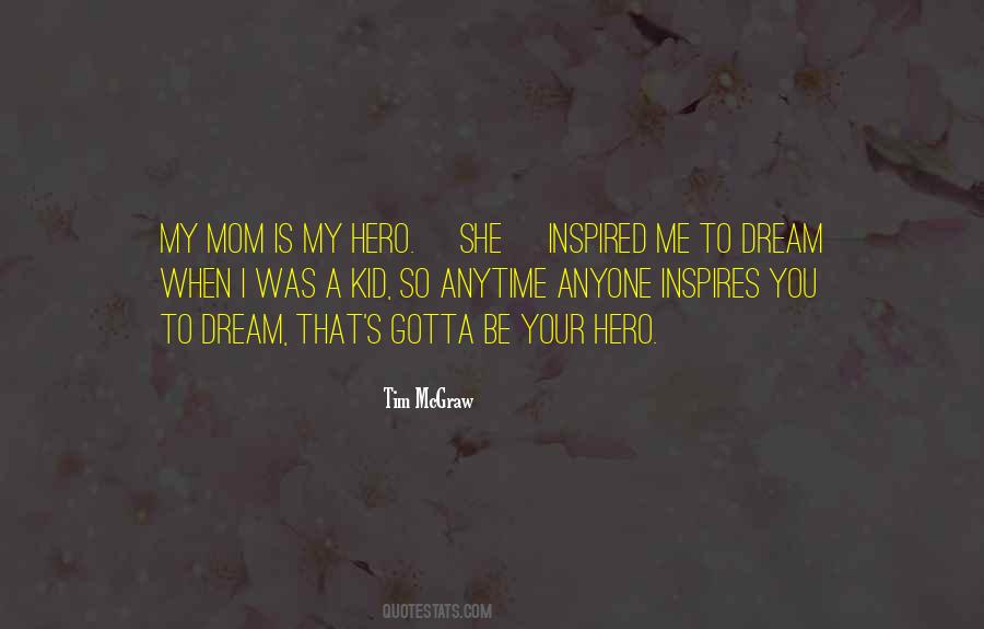 Mom Is My Hero Quotes #959158