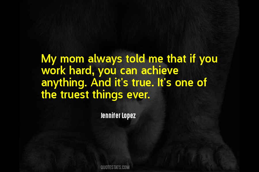 Mom Told Me Quotes #511271