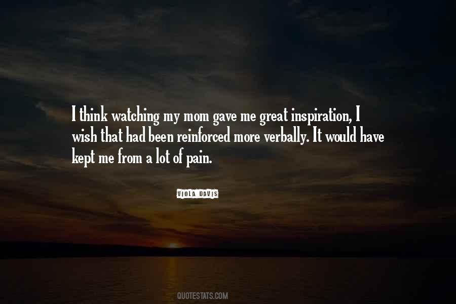 Mom You Are My Inspiration Quotes #1688362