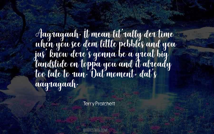 Moment And Time Quotes #118680