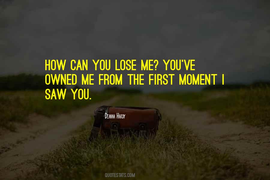 Moment I Saw You Quotes #726086