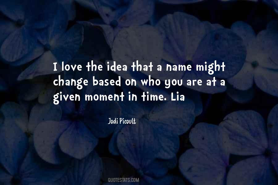 Moment In Time Love Quotes #617836