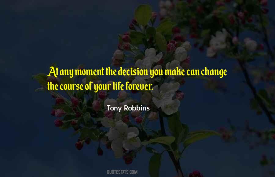 Moment Of Change Quotes #544451