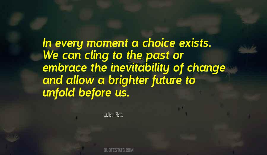 Moment Of Change Quotes #665709