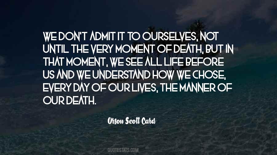 Moment Of Death Quotes #1259089