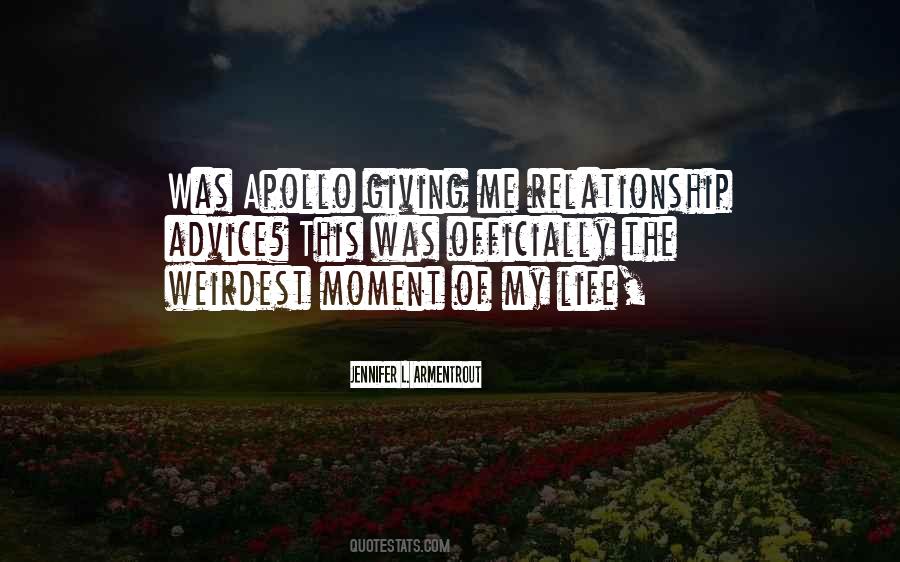 Moment Of My Life Quotes #1598047