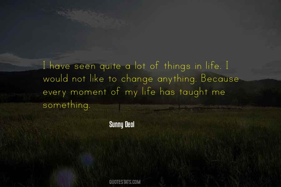 Moment Of My Life Quotes #1627224