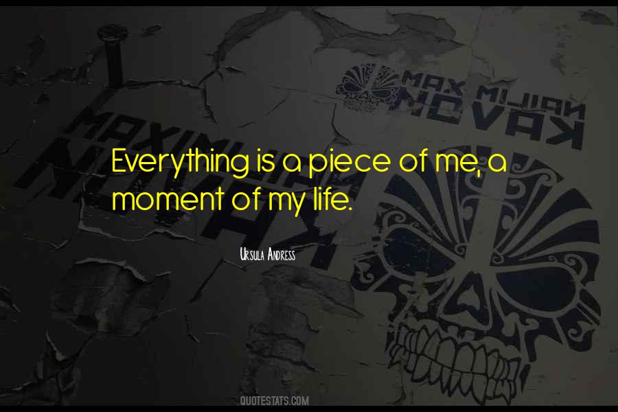 Moment Of My Life Quotes #1631172