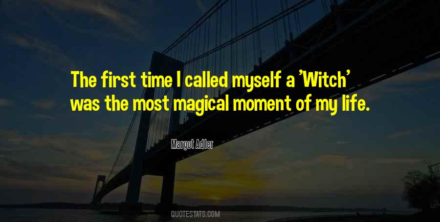 Moment Of My Life Quotes #320626