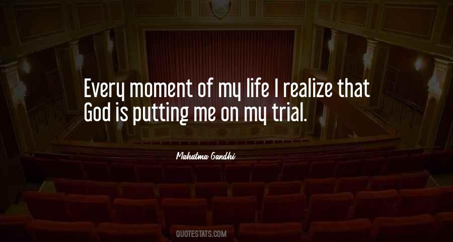 Moment Of My Life Quotes #343103