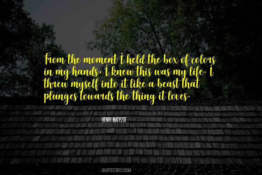 Moment Of My Life Quotes #71622