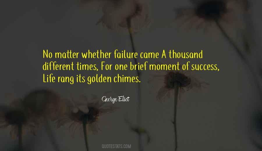 Moment Of Success Quotes #1408359