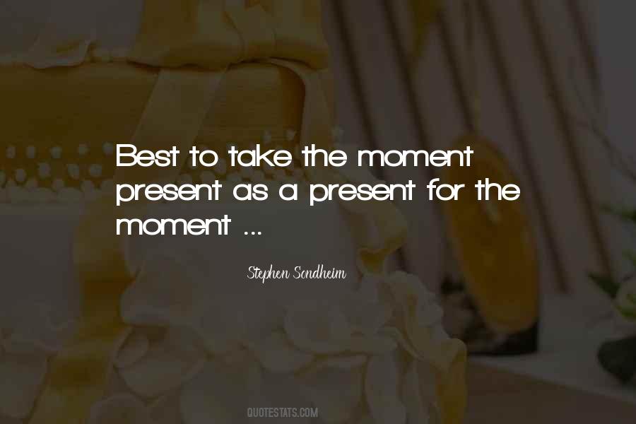 Moment Present Quotes #1063251